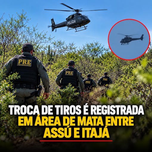 Troca de tiros é registrada em área de mata entre Assú e Itajá; helicóptero e policiais da PRE mobilizados